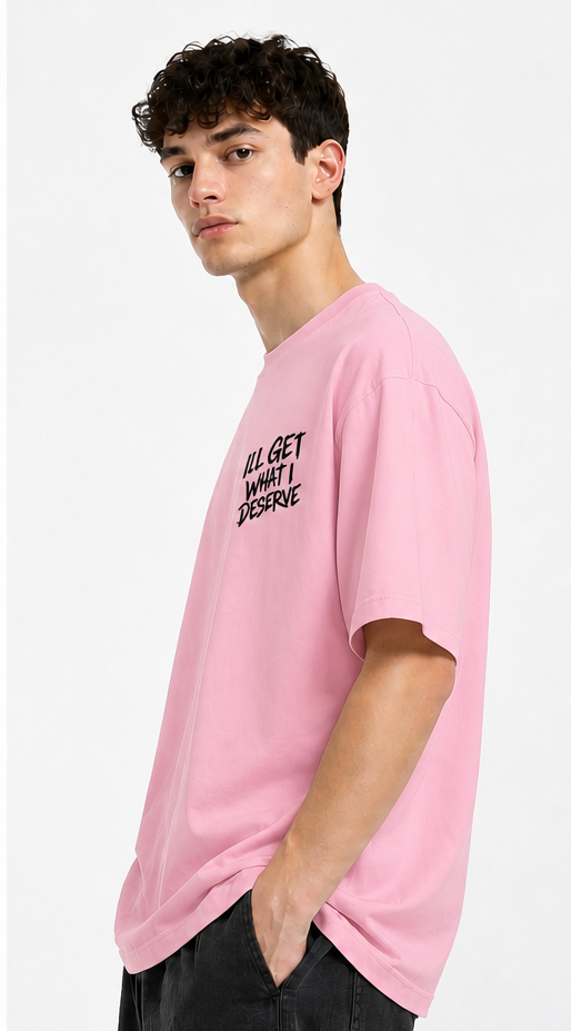 I'll Get What I Deserve Oversize Tee
